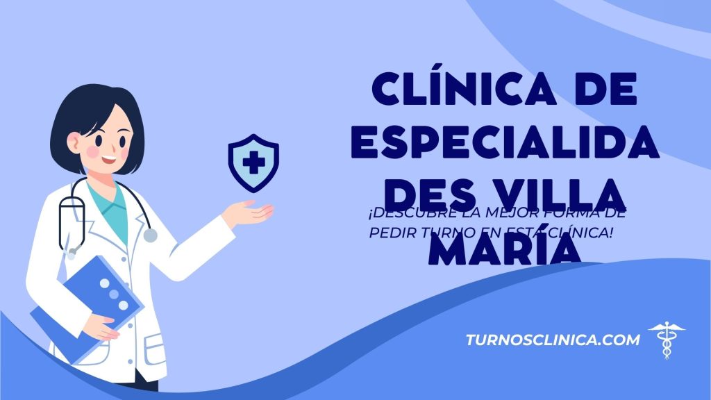 Turnos en el hospital Clínica de Especialidades Villa María