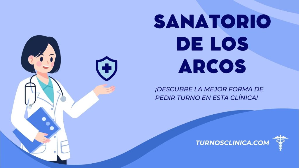 Turnos en el hospital Sanatorio De Los Arcos